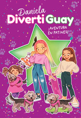 AVENTURA EN PATINES DIVERTIGUAY 5 | Divertiguay, Daniela | 9788418318719 (Montena)